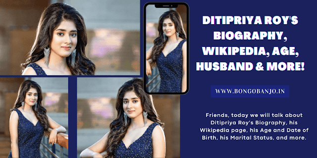 Ditipriya Roy's Biography, Wikipedia, Age, Husband