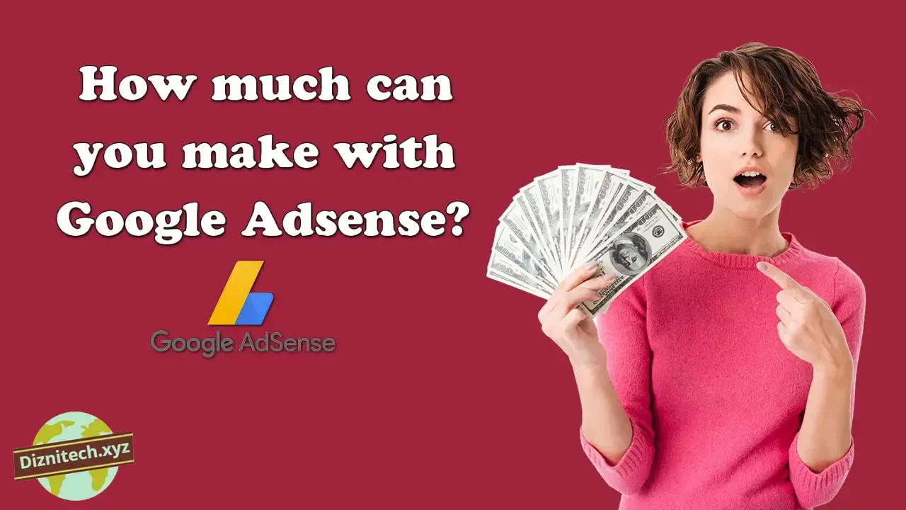 How much can you make with Google Adsense?