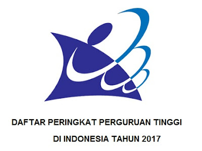 DAFTAR PERINGKAT PERGURUAN TINGGI DI INDONESIA TAHUN 2017