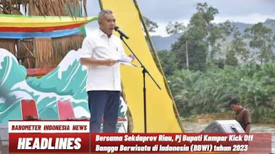 Bersama Sekdaprov Riau, Pj Bupati Kampar Kick Off Bangga Berwisata di Indonesia (BBWI) tahun 2023 