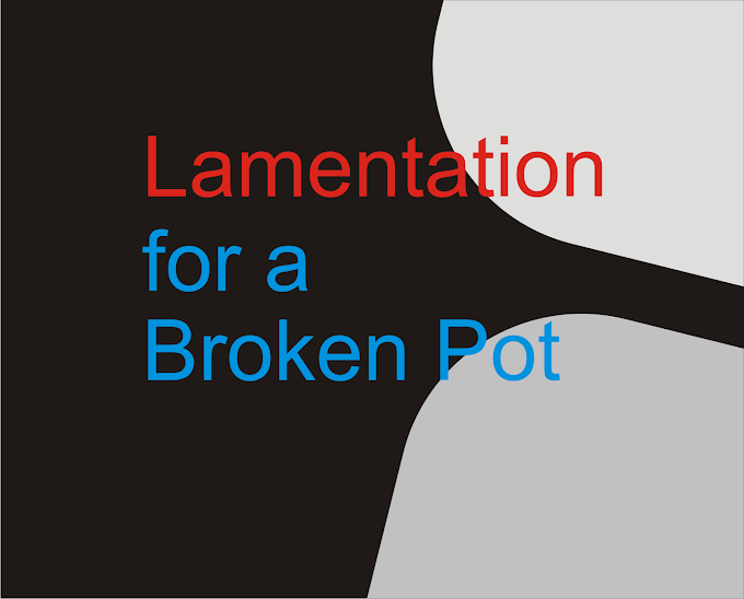 Lamentation for a Broken Pot