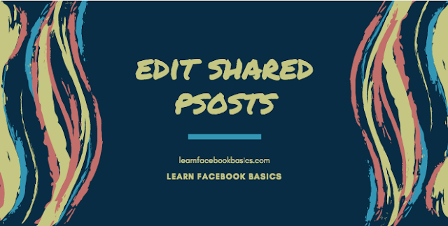 How do I edit a post that I've shared from my Page on Facebook?