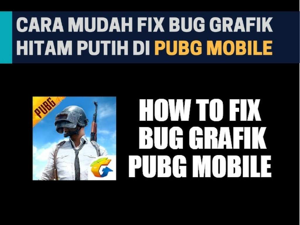 Cara Mudah Mengatasi Bug Grafik Di PUBG Mobile TeknoRizencom