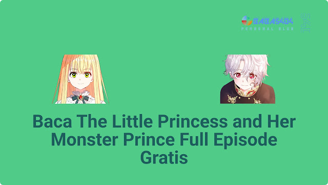 Webtoon The Little Princess and Her Monster Prince Full Episode Gratis