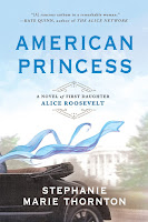 American Princess: A Novel of First Daughter Alice Roosevelt, book cover and review