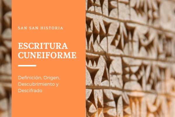 Escritura Cuneiforme~Definición, Origen, Descubrimiento, Descifrado y Video