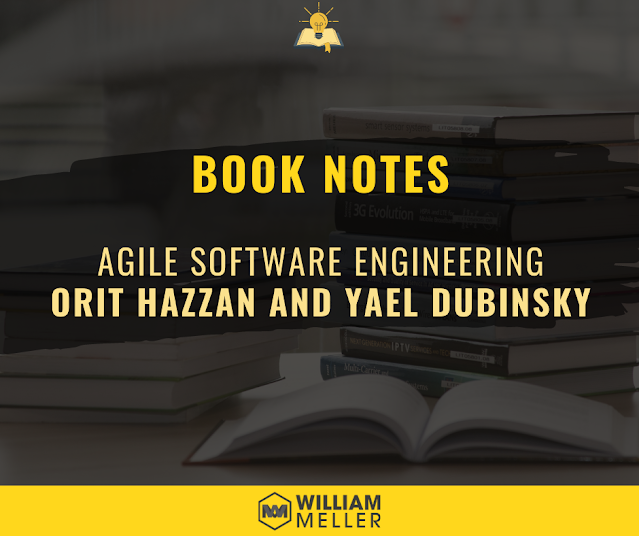 Book Notes: Agile Software Engineering - Orit Hazzan and Yael Dubinsky