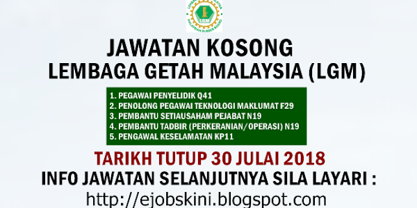 Jawatan Kosong Lembaga Getah Malaysia (LGM) - 30 Julai 2018