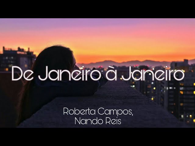 De Janeiro a Janeiro (part. Nando Reis) - Roberta Campos