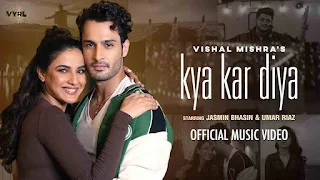 Kya Kar Diya Lyrics – Vishal Mishra