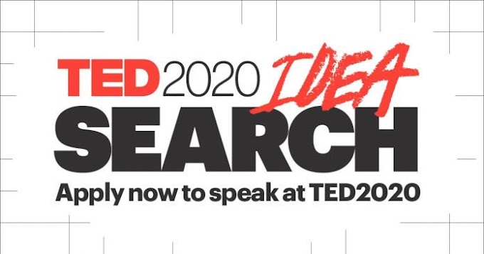 Want to speak at TED2020 Conference ? Enter TED2020 IDEA SEARCH WORLDWIDE (All expense paid)