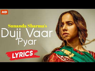 Duji Vaar Pyar Song Lyrics – Sunanda Sharma 
