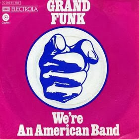 We´re an american band. Grand Funk