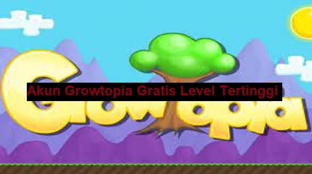 Akun Growtopia Gratis