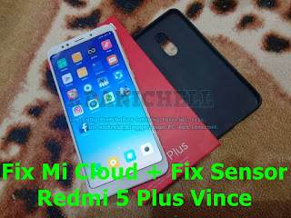 Fix Mi Cloud + Fix Sensor Redmi 5 Plus Vince