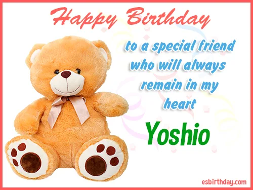 Yoshio Happy birthday friend