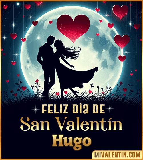 Feliz día de San Valentin Hugo