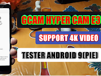 Tester Gcam Hyper Cam E3 Support 4k Android Pie