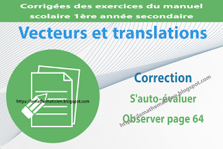 Correction - S'auto-évaluer Observer page 64 - Vecteurs et translations