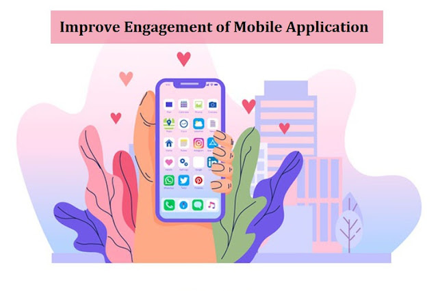 improve engagement of mobile application