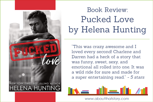 Book Review: Pucked Love by Helena Hunting | About That Story