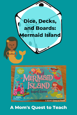 Text: Dice, Decks, and Boards: Mermaid Island; A Mom's Quest to Teach; mermaid clip art & cover of game