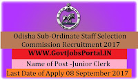 Odisha Sub-Ordinate Staff Selection Commission Recruitment 2017