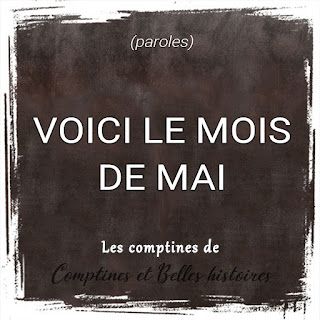 Voici le mois de mai Paroles de la comptine pour les enfants - Sélection de Poésie, Chansons et Comptines pour enfant - Par Comptines et Belles Histoires