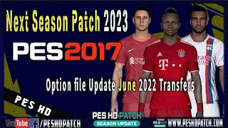 PES 2017 Next Season Patch Option file 2022-2023 Update Transfers