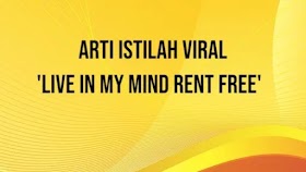 Arti Live in My Mind Rent Free, Istilah Viral TikTok & Twitter