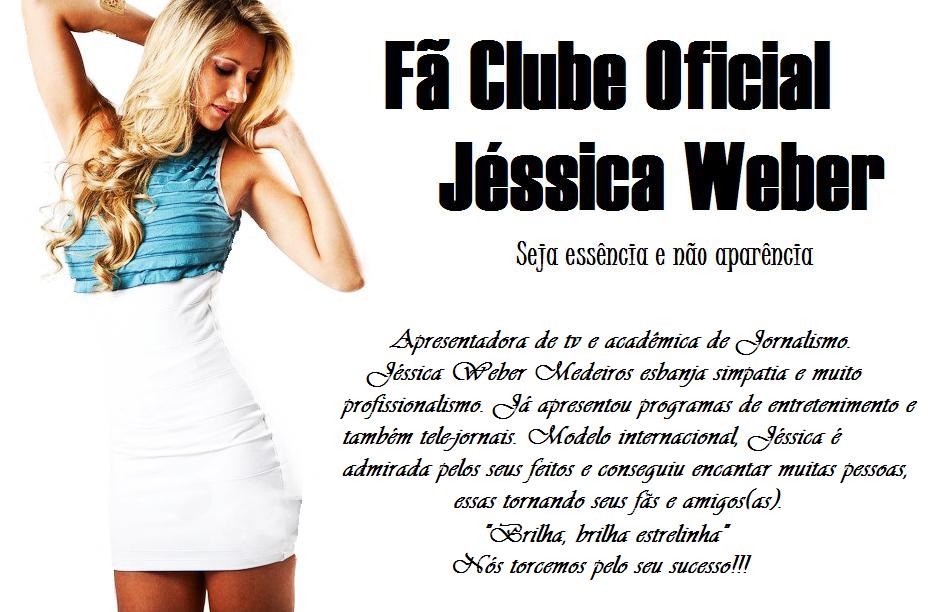 Fã Clube Oficial Jéssica Weber