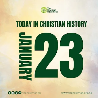 January 23: Today in Christian History