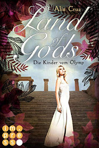 Land of Gods. Die Kinder vom Olymp: Götter-Fantasy voller Romantik