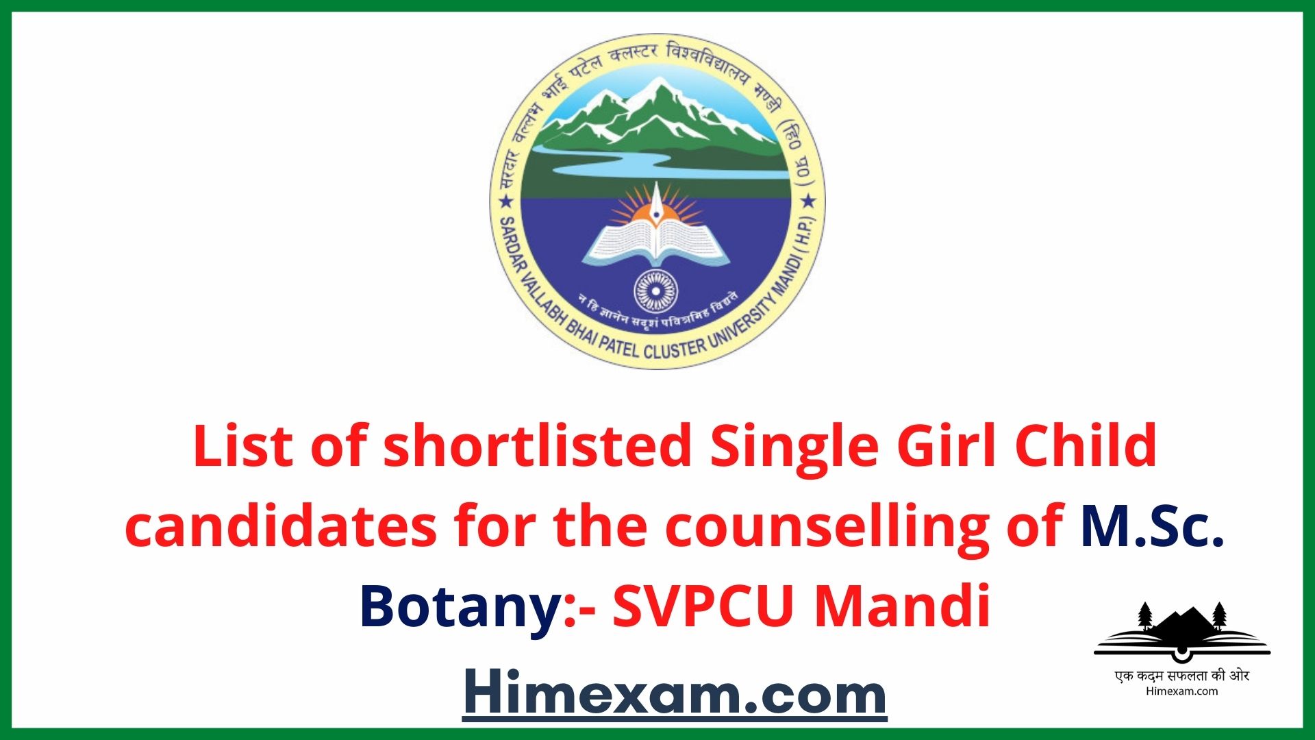 List of shortlisted Single Girl Child candidates for the counselling of M.Sc. Botany:- SVPCU Mandi