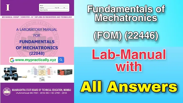 22446 Fundamentals of Mechatronics FOM Lab Manual Answers PDF Download MSBTE I Scheme 4th Semester Lab Manuals Answers