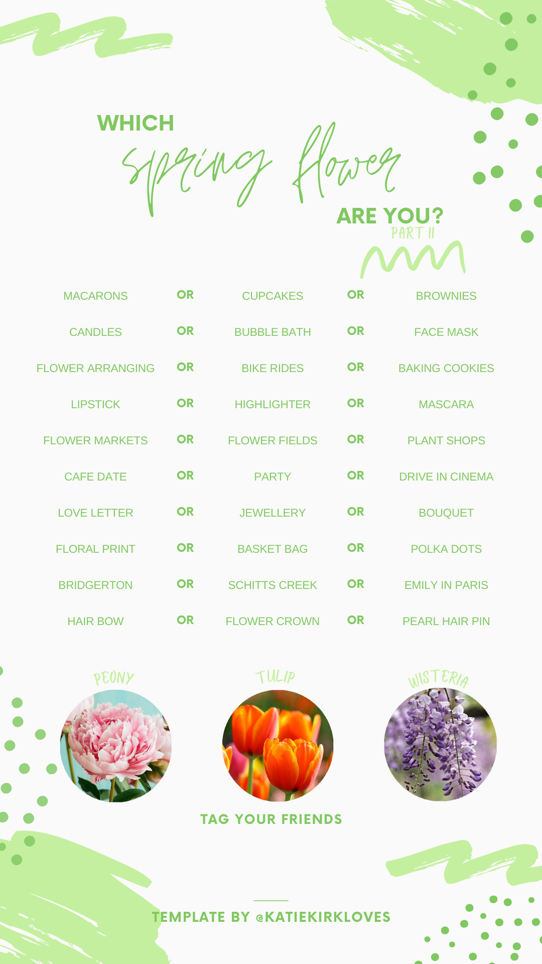 Instagram Story Templates by UK Creator Katie Kirk Loves. These are Spring themed templates you can use for fun, you share them on your Instagram story, fill them in and share with friends. They include Spring themed this or that, spring bingo and which spring flower are you?