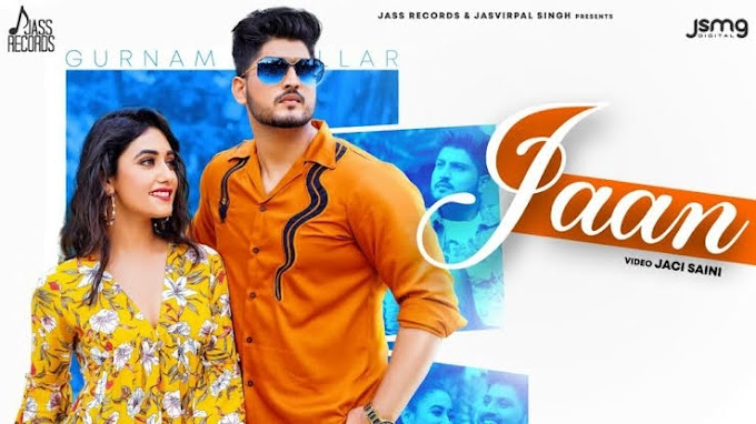 Jaan Lyrics – Gurnam Bhullar | Happy Raikoti