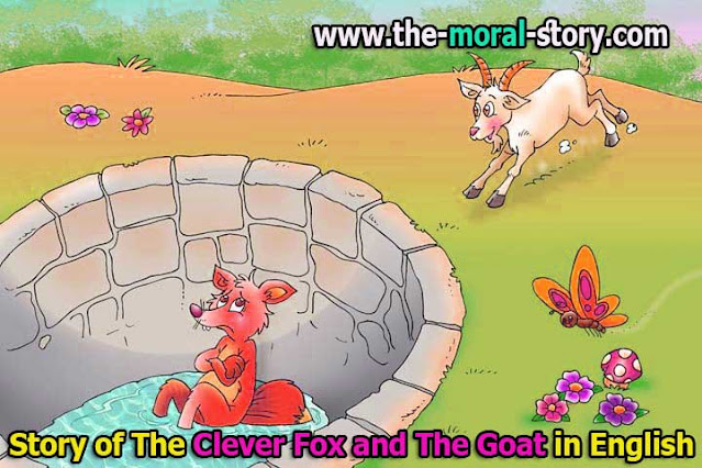 Story of The Clever Fox and The Goat in English, the fox and the goat moral story in english