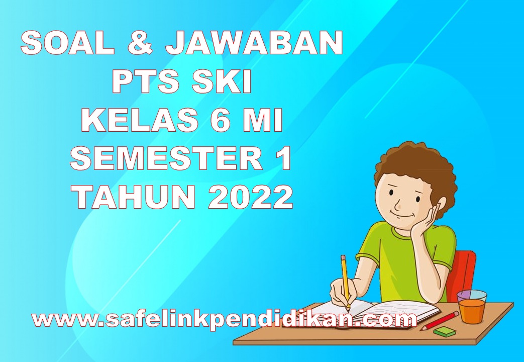 Soal PTS SKI Kelas 6 SD/MI