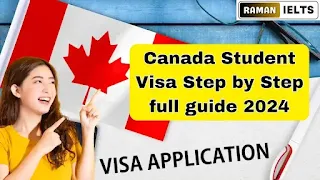 Canada Student Visa Step by Step full guide 2024