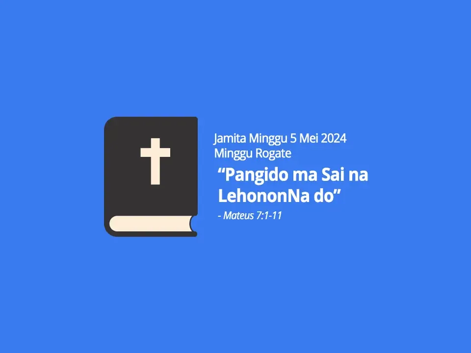 Jamita-Minggu-5-Mei-2024-Mateus-7-ayat-1-11-Pangido-ma-Sai-na-LehononNa-do