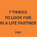 7 Things To Look For In A Life Partner