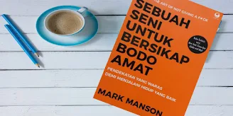 Resensi Buku Sebuah Seni Untuk Bersikap Bodo Amat