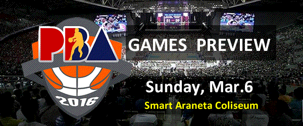 List of PBA Games Sunday March 6, 2016 @ Smart Araneta Coliseum