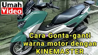 Cara Gonta-Ganti Warna Motor dengan Kinemaster