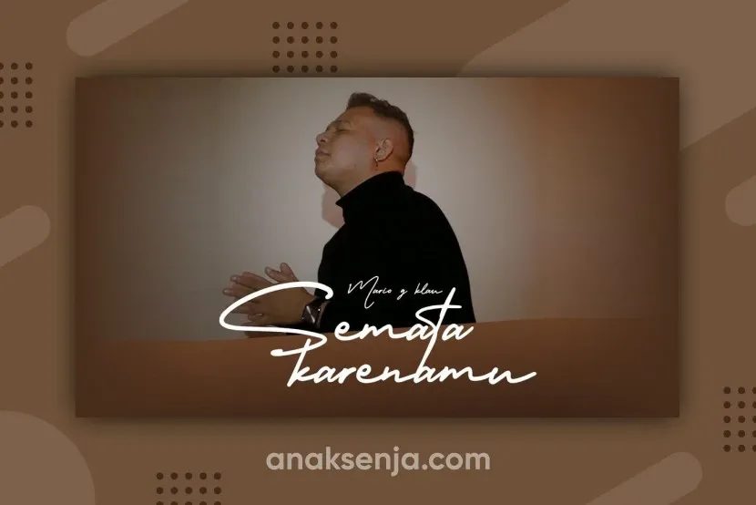 Makna Sebenarnya di Balik Lagu Semata Karenamu dari Mario G Klau