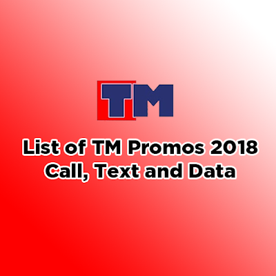 List of TM Promos 2018 - Call, Text and Data