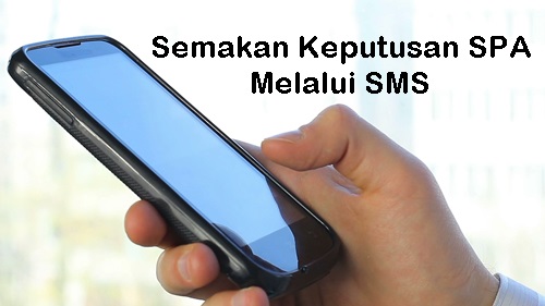 semakan status spa8i melalui sms/ handphone, semakan keputusan spa perkhidmatan awam, semakan jadual temuduga spa 8 2016 dan status lulus temuduga spa malaysia