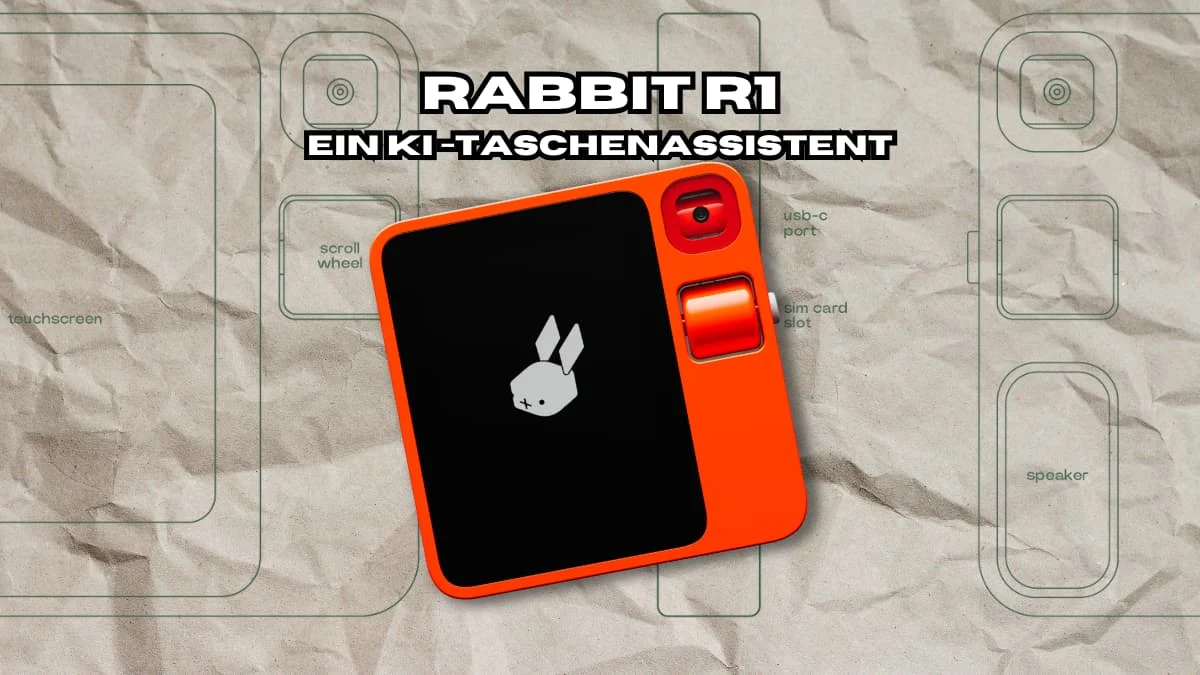 Rabbit R1: Der Taschenbegleiter der Zukunft?!