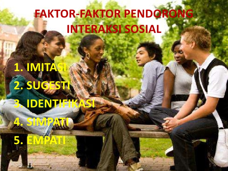 Faktor-Faktor Pendorong Interaksi Sosial  YUNIPEDIA